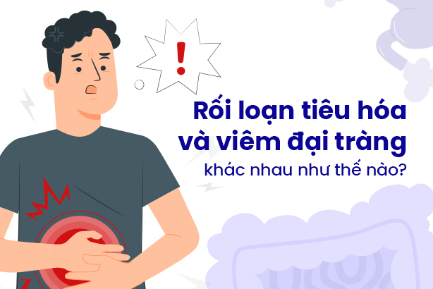 Rối loạn tiêu hóa và viêm đại tràng khác nhau như thế nào?