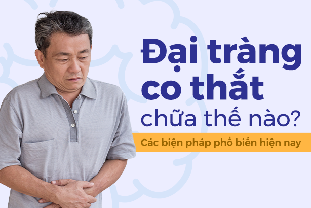 Đại tràng co thắt chữa thế nào? Các biện pháp phổ biến hiện nay