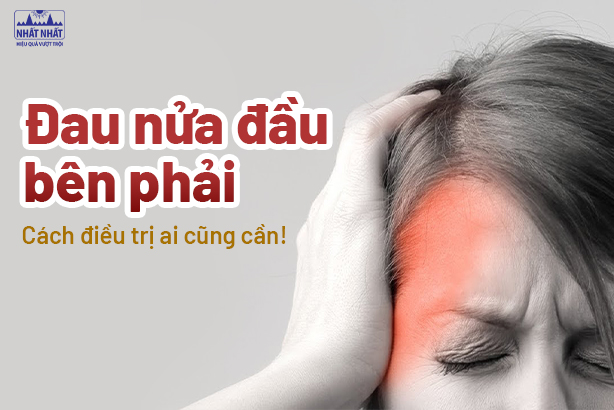 Đau nửa đầu bên phải: Cách điều trị ai cũng cần! 