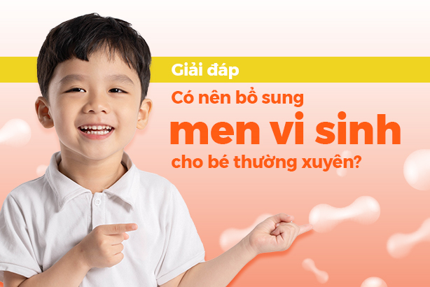 Giải đáp: Có nên bổ sung men vi sinh cho bé thường xuyên?