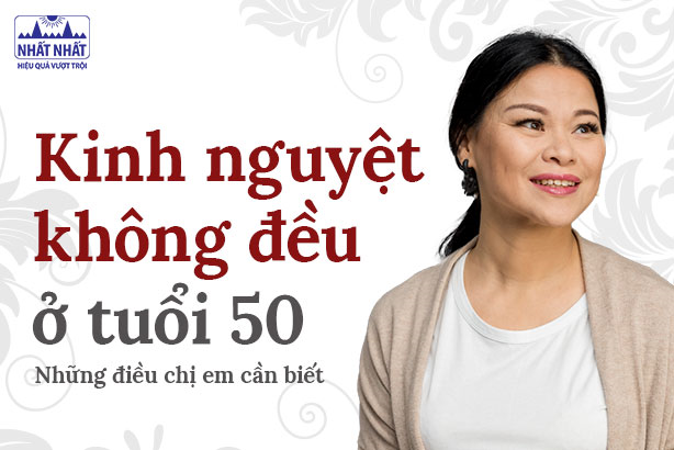 Kinh nguyệt không đều ở tuổi 50: Những điều chị em cần biết