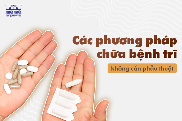 Các phương pháp chữa bệnh trĩ không cần phẫu thuật