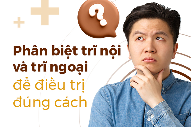 Phân biệt trĩ nội và trĩ ngoại để điều trị đúng cách