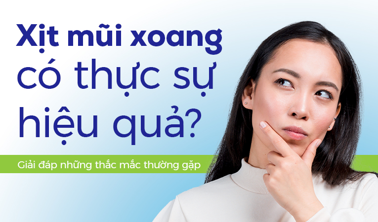 Xịt mũi xoang có thực sự hiệu quả? Giải đáp những thắc mắc thường gặp