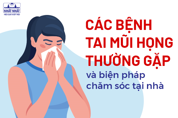 Các bệnh tai mũi họng thường gặp và biện pháp chăm sóc tại nhà