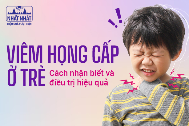 Viêm họng cấp ở trẻ - Cách nhận biết và điều trị hiệu quả