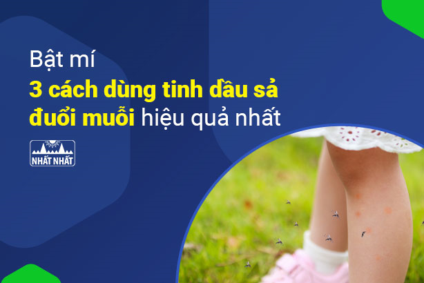 Bật mí 3 cách dùng tinh dầu sả đuổi muỗi hiệu quả
