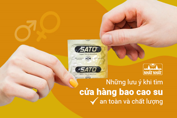 Những lưu ý khi tìm cửa hàng bao cao su an toàn và chất lượng
