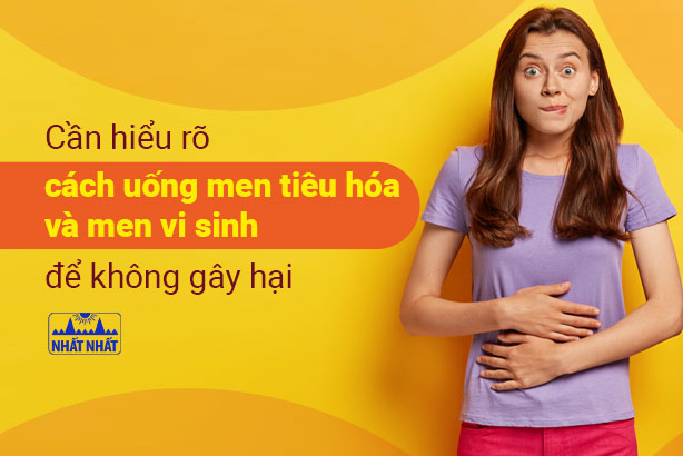 Cần hiểu rõ cách uống men tiêu hóa và men vi sinh để không gây hại