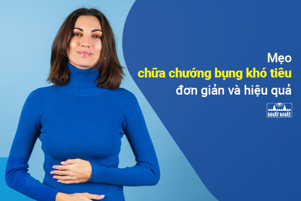 Mẹo chữa chướng bụng khó tiêu đơn giản và hiệu quả