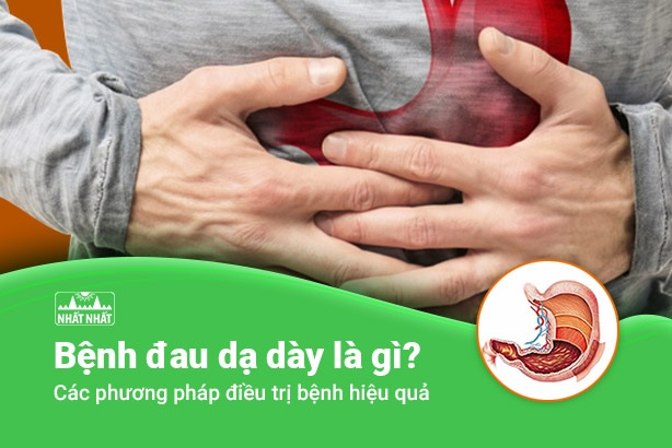 Bệnh đau dạ dày là gì? Các phương pháp điều trị bệnh hiệu quả
