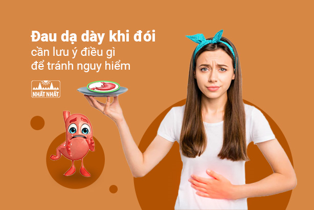 Đau dạ dày khi đói cần lưu ý điều gì để tránh nguy hiểm?
