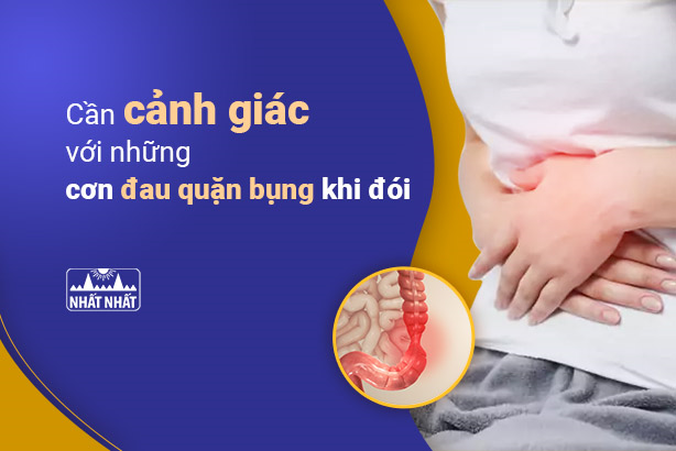 Cần cảnh giác với những cơn đau quặn bụng khi đói!