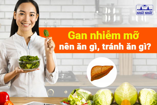 Giải đáp nhanh thắc mắc: Gan nhiễm mỡ nên ăn gì, tránh ăn gì?