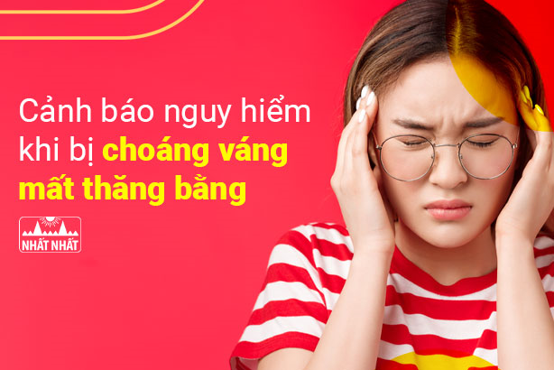 Cảnh báo nguy hiểm khi bị choáng váng mất thăng bằng 