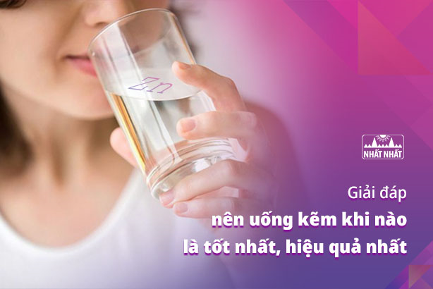 Giải đáp nên uống kẽm khi nào là tốt nhất, hiệu quả
