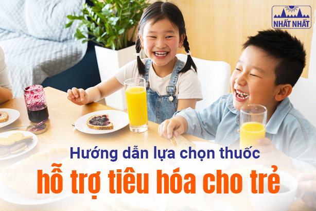 Hướng dẫn lựa chọn thuốc hỗ trợ tiêu hóa cho trẻ
