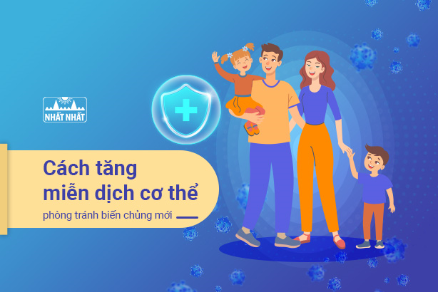 Cách tăng miễn dịch cơ thể phòng tránh biến chủng mới