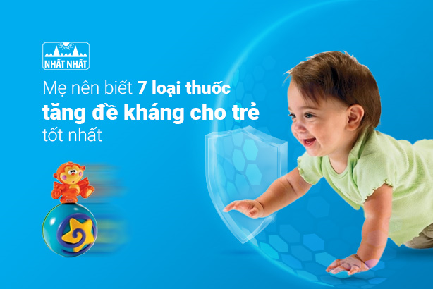 Mẹ nên biết - 7 loại thuốc tăng đề kháng cho trẻ tốt