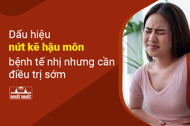 Dấu hiệu nứt kẽ hậu môn: bệnh tế nhị nhưng cần điều trị sớm