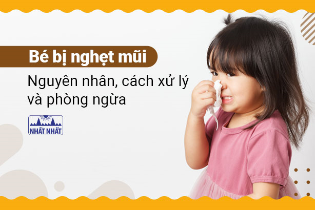 Bé bị nghẹt mũi: Nguyên nhân, cách xử lý và phòng ngừa