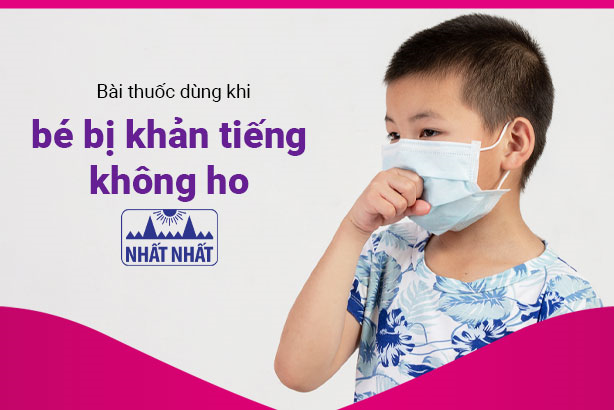 Bài thuốc dùng khi bé bị khản tiếng không ho