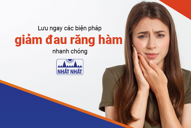 Lưu ngay các biện pháp giảm đau răng hàm nhanh chóng