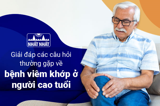 Giải đáp các câu hỏi thường gặp về bệnh viêm khớp ở người cao tuổi