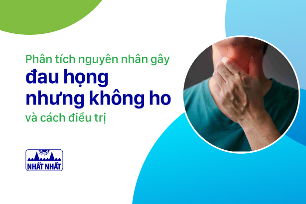 Phân tích nguyên nhân gây đau họng nhưng không ho và cách điều trị 