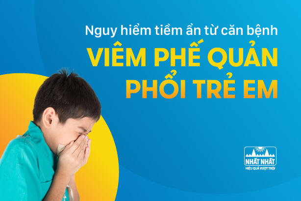 Nguy hiểm tiềm ẩn từ căn bệnh viêm phế quản phổi trẻ em