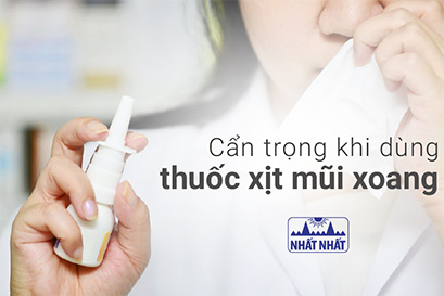 Cẩn trọng khi dùng thuốc xịt mũi xoang kẻo rước thêm bệnh!