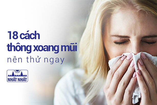 18 cách thông xoang mũi nên thử ngay!