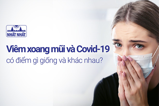 Viêm mũi xoang cấp và Covid-19 có điểm gì giống và khác nhau?