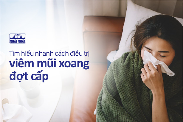 Tìm hiểu nhanh cách điều trị viêm mũi xoang đợt cấp