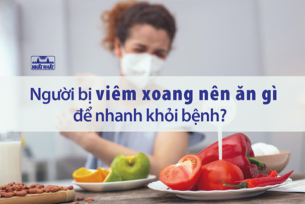 Người bị viêm xoang nên ăn gì để các triệu chứng nhanh chấm dứt? 