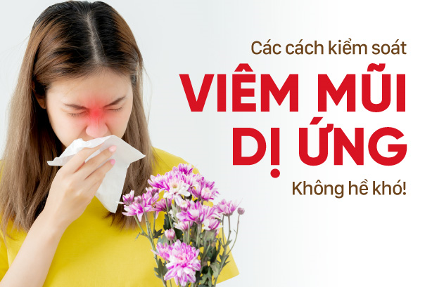 Các cách kiểm soát viêm mũi dị ứng: Không hề khó!