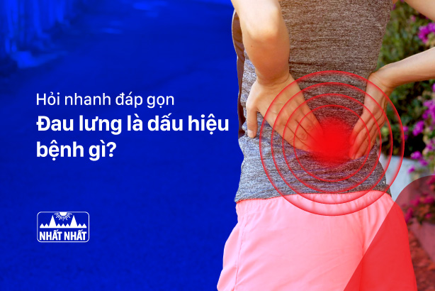 Hỏi nhanh đáp gọn: Đau lưng là dấu hiệu bệnh gì?