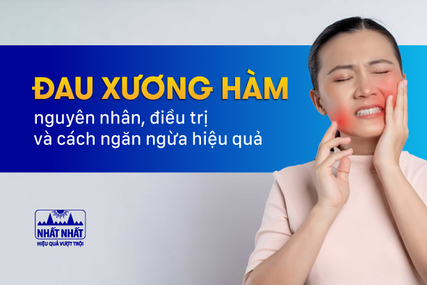 Đau xương hàm: Nguyên nhân, điều trị và cách ngăn ngừa hiệu quả