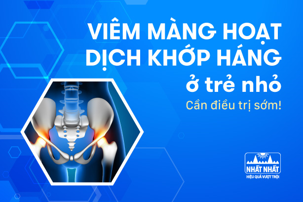 Viêm màng hoạt dịch khớp háng ở trẻ nhỏ: Cần điều trị sớm!