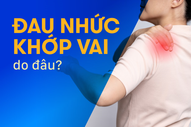 Đau nhức khớp vai do đâu? Giải pháp đơn giản mà hiệu quả