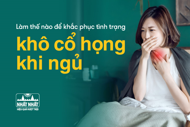 Làm thế nào để khắc phục tình trạng khô cổ họng khi ngủ?