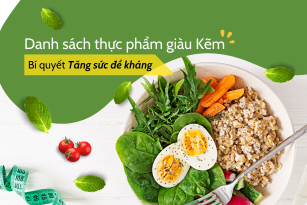 Danh sách những thực phẩm giàu kẽm - bí quyết tăng sức đề kháng