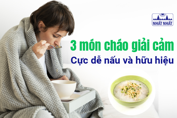 Bật mí - 3 món cháo giải cảm cực dễ nấu và hữu hiệu