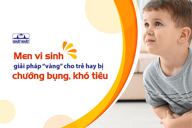 Men vi sinh – giải pháp “vàng” cho trẻ hay bị chướng bụng, khó tiêu