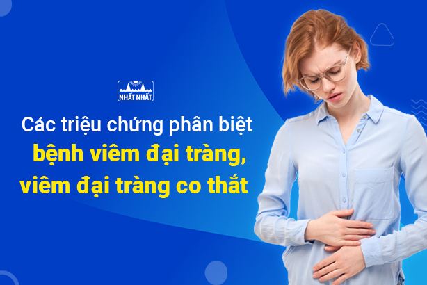 Các triệu chứng phân biệt bệnh viêm đại tràng và viêm đại tràng co thắt