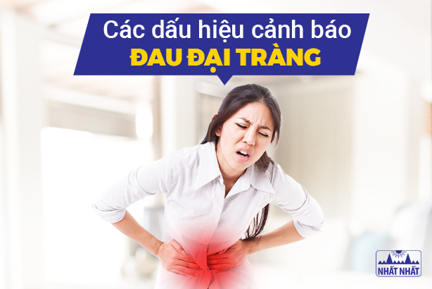 Cẩn trọng: Các dấu hiệu cảnh báo đau đại tràng