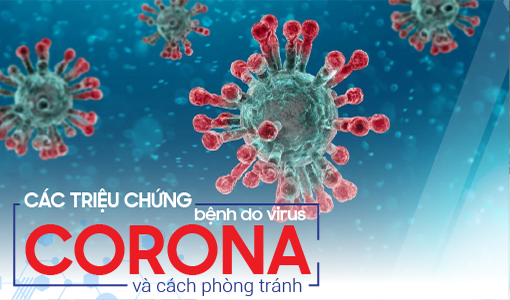 Các triệu chứng bệnh do virus corona và cách phòng tránh