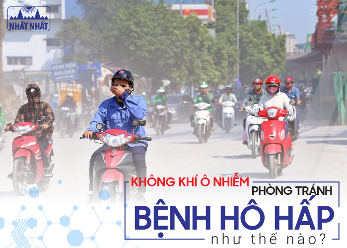 Ô nhiễm không khí – Phòng tránh bệnh hô hấp như thế nào?