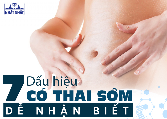 7 dấu hiệu có thai sớm dễ nhận biết