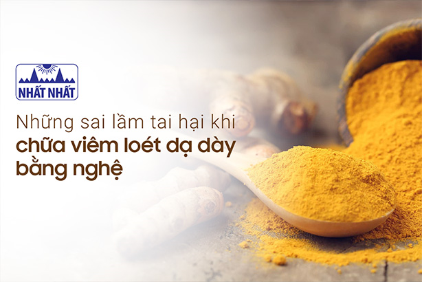 Những sai lầm tai hại khi chữa viêm loét dạ dày bằng nghệ
